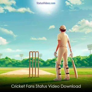 Cricket Fans Status Video Download