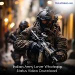 Indian Army Lover Whatsapp Status Video Download