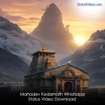 Mahadev Kedarnath Whatsapp Status Video Download