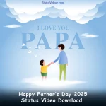 Happy Father’s Day 2025 Status Video Download