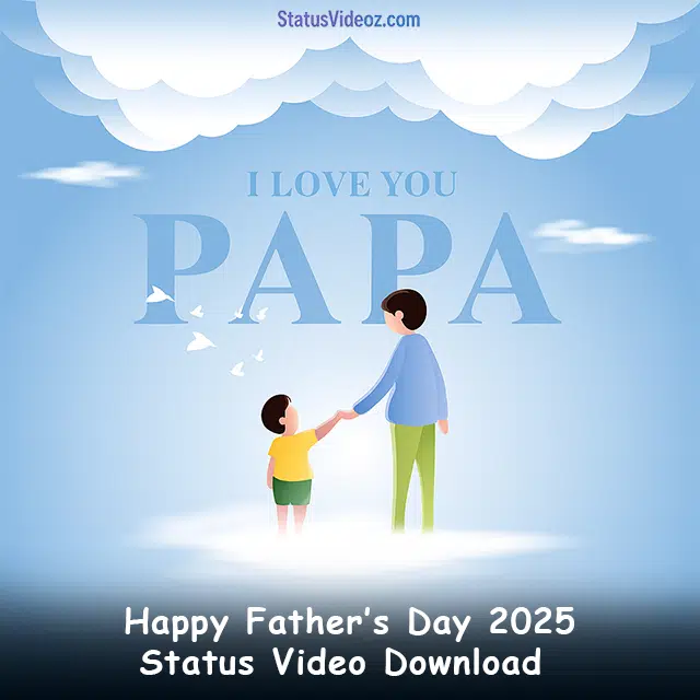 Happy Father’s Day 2025 Status Video Download